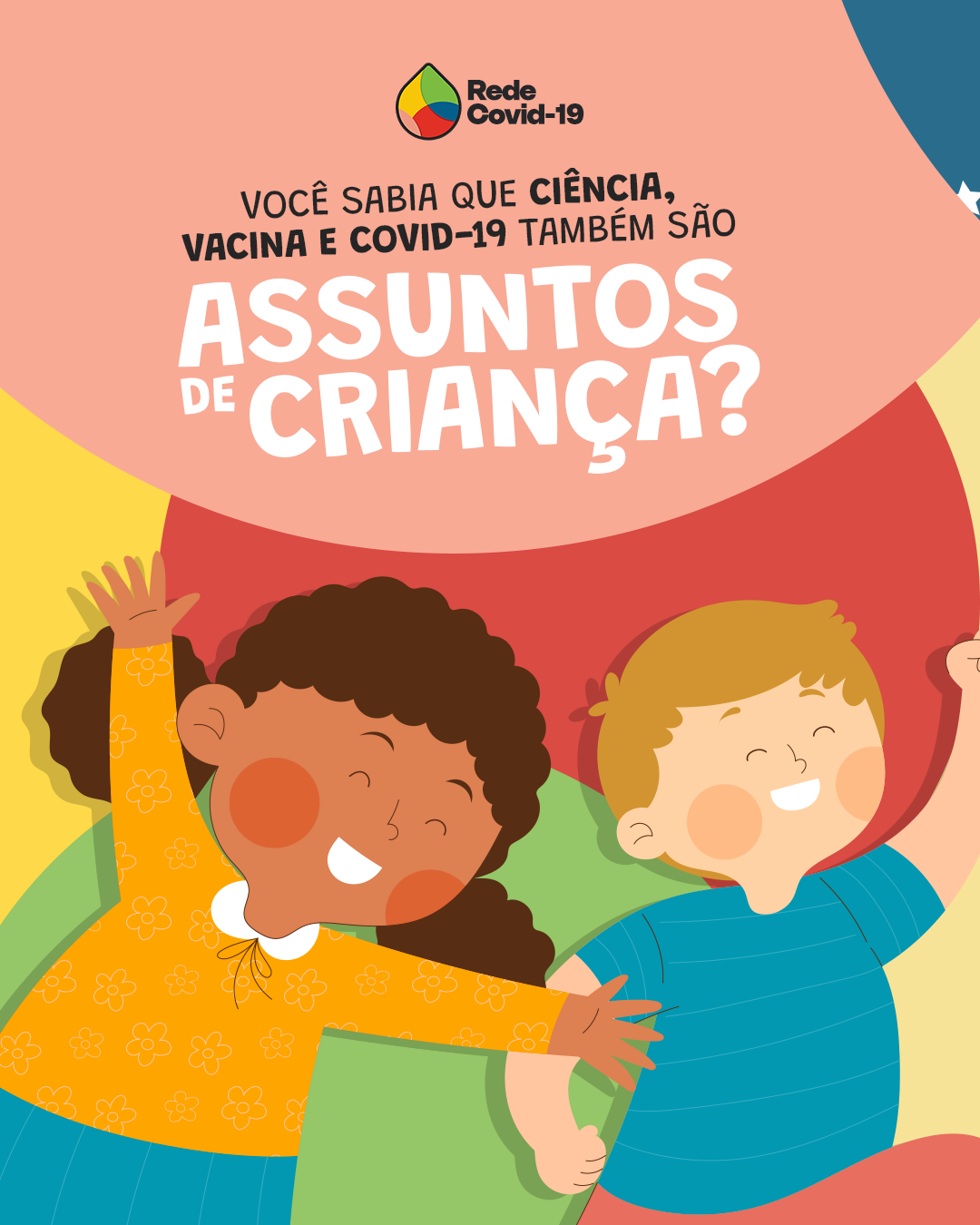 Você sabia que ciência, vacina e covid 19 também são assuntos de crianças?